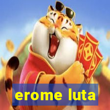 erome luta